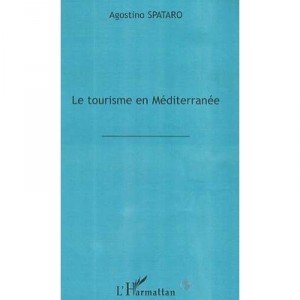 Le Tourisme En Mediterranee - Agostino Spataro