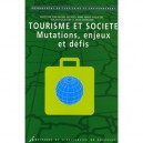 Tourisme Et Societe. Mutations, Enjeux Et Defis - Collectif