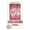 Tourisme Et Tiers-monde , Un Bilan Controverse , Les Nouvelles Colonies De Vacances ? - Georges Cazes