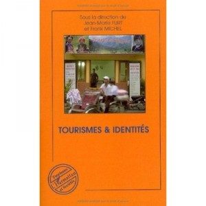 Tourismes Et Identites - Jean-marie Furt , Frank Michel