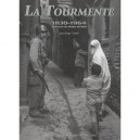 La Tourmente , 1830-1964, La France En Afrique Du Nord - Serge Cattet