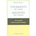 Tourments De L'ame : Maladies Du Corps - Bernard Herzog