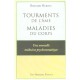 Tourments De L'ame : Maladies Du Corps - Bernard Herzog
