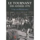 Le Tournant Des Annees 1970 , Liege En Effervescence - Nancy Delhalle , Jacques Dubois , Jean-marie Klinkenberg