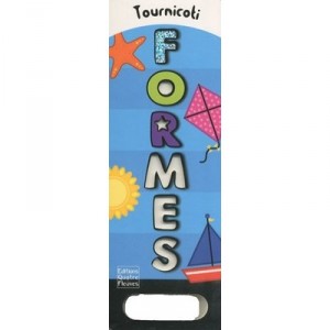 Tournicoti : Les Formes - Sabine Minssieux