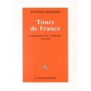 Tours De France , Chroniques De L'equipe (1954-1982) - Antoine Blondin