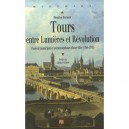 Tours Entre Lumieres Et Revolution - Beatrice Baumier