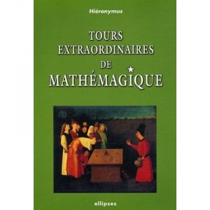 Tours Extraordinaires De Mathemagique - Hieronymus