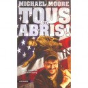 Tous Aux Abris - Michael Moore