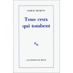Tous Ceux Qui Tombent - Samuel Beckett