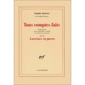 Tous Comptes Faits (entretiens Avec F Badre Et Avec Guillon Lawrence) - Pierre Moinot
