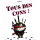 Tous Des Cons ! - Miss Bean