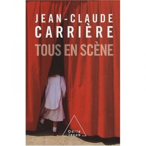 Tous En Scene - Jean-claude Carriere