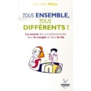 Tous Ensemble, Tous Differents ! , Le Secret Des Complementarites Dans Le Couple Et Dans La Vie - Arlo Wally Minto