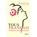 Tous Francais , Immigration, La Chance De La France - Bernard Stasi