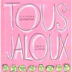 Tous Jaloux - Claudine Desmarteau