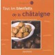 Tous Les Bienfaits De La Chataigne - Claudine Demay Franc