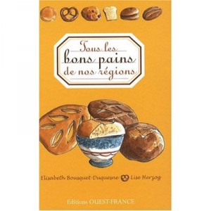 Tous Les Bons Pains De Nos Regions - Elisabeth Bousquet-duquesne