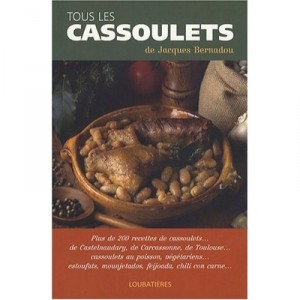 Tous Les Cassoulets - Jacques Bernadou