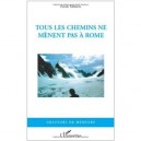 Tous Les Chemins Ne Menent Pas A Rome - Mihiere Emile