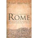 Tous Les Chemins Menent A Rome , Arts De Vivre Et De Reussir A La Cour Pontificale Au Xvi Siecle - Pierre Hurtubise