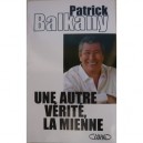 Une Autre Verite, La Mienne - Patrick Balkany