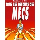Tous Les Defauts Des Mecs T.1 - Fredman , Jim