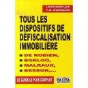Tous Les Dispositifs De Defiscalisation Immobiliere - Louis Desplace , P-m Waroquier