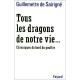 Tous Les Dragons De Notre Vie... Chroniques Du Bord Du Gouffre - Guillemette De Sairigne