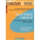 Tous Les Exercices D'analyse Mp , Pour Assimiler Le Programme, S'entrainer Et Reussir Son Concours - Collectif
