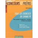 Tous Les Exercices De Chimie Pc , Pour Assimiler Le Programme, S'entrainer Et Reussir Son Concours - Simon Beaumont