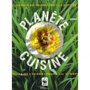 Planete Cuisine , Cuisiner En Respectant La Nature , Guide De L'ecogourmand Par Le Wwf - Collectif