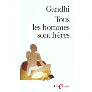 Tous Les Hommes Sont Freres - Gandhi