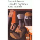 Tous Les Hommes Sont Mortels - Simone De Beauvoir