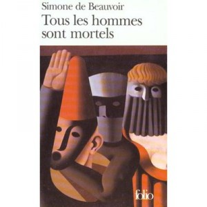 Tous Les Hommes Sont Mortels - Simone De Beauvoir