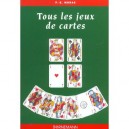 Tous Les Jeux De Cartes Et Leurs Regles - P-e Mora