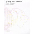 Tous Les Jours, Inventes : Traces Sur Le Chemin Des Percussions De Treffort - Alain Goudard