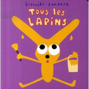 Tous Les Lapins - Alex Sanders , Pierrick Bisinski