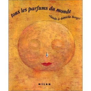 Tous Les Parfums Du Monde - C Et D Berger