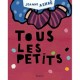 Tous Les Petits - Jeanne Ashbe