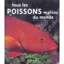 Tous Les Poissons Marins Du Monde - Patrick Louisy