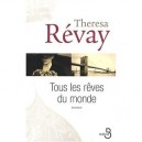 Tous Les Reves Du Monde - Theresa Revay