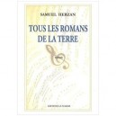 Tous Les Romans De La Terre , De L'art De Mieux Vivre Ses Chansons Au Nom De La Terre - Samuel Herzan