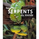 Tous Les Serpents Du Monde - Stephane Frattini