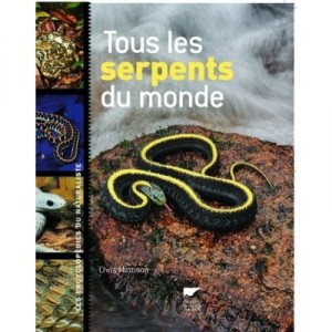 Tous Les Serpents Du Monde - Chris Mattison
