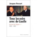Tous Les Soirs Avec De Gaulle , Journal De L'elysee T.1 , 1965-1967 - Jacques Foccart