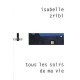 Tous Les Soirs De Ma Vie - Isabelle Zribi