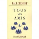 Tous Mes Amis - Paul Gegauff
