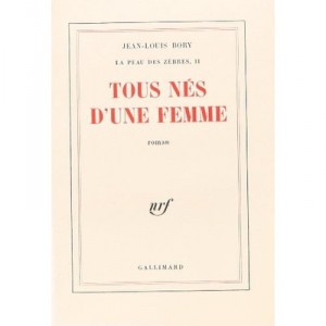 Tous Nes D'une Femme - Jean-louis Bory
