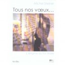 Tous Nos Voeux Ou L'enigme Du Kol Nidre - Michel Steiner